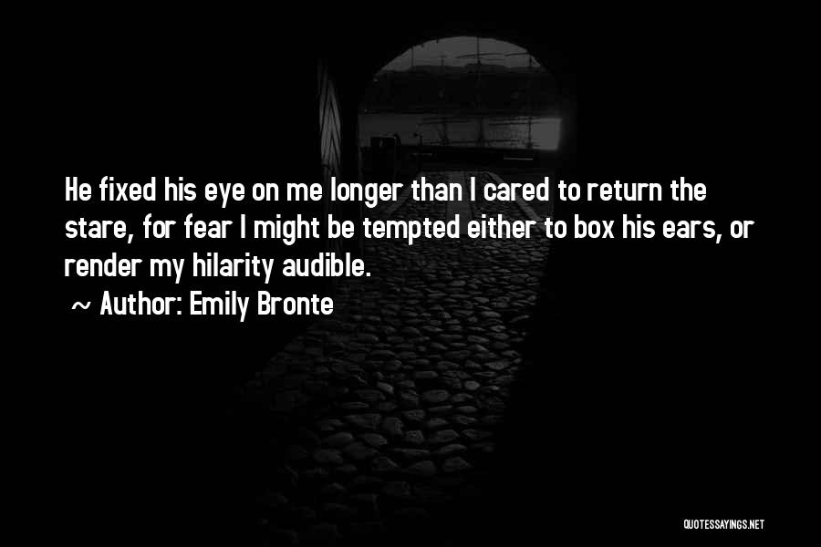 Hilarity Quotes By Emily Bronte