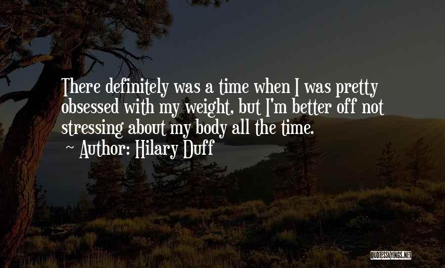 Hilary Duff Quotes 1009117