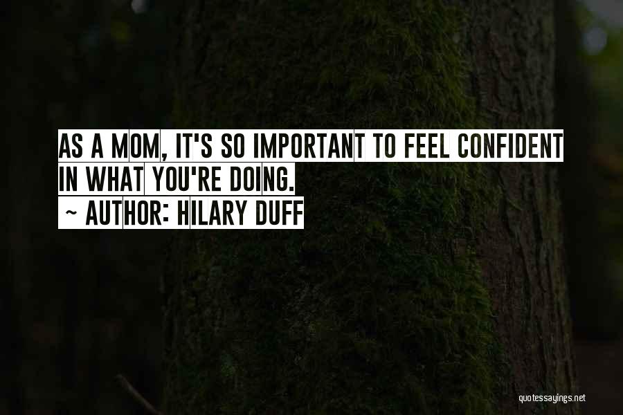 Hilary Duff Quotes 1055163