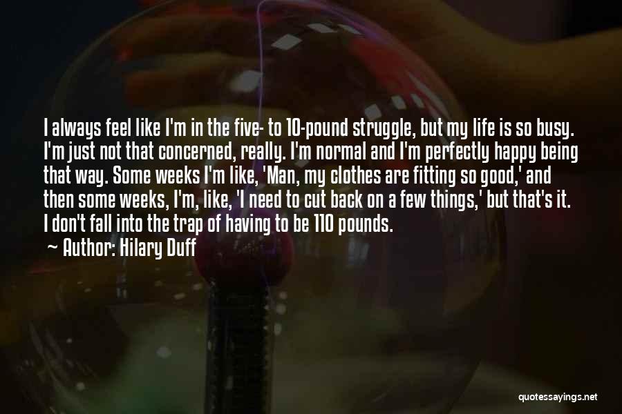 Hilary Duff Quotes 1174199