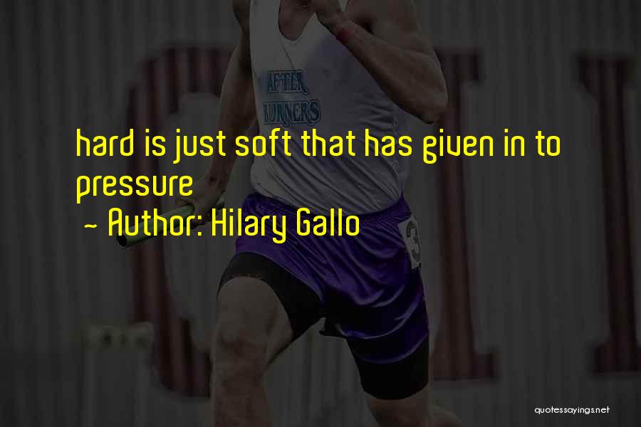 Hilary Gallo Quotes 107777