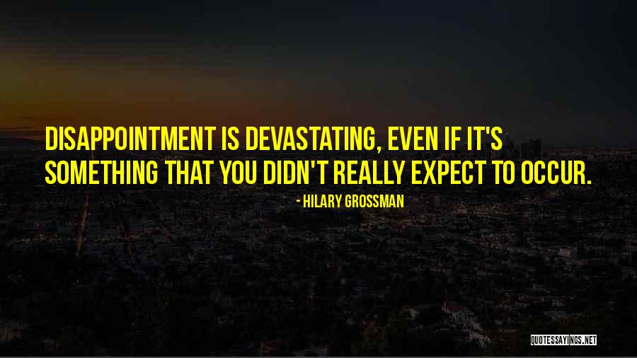 Hilary Grossman Quotes 667432 Hilary Grossman Quotes 667432