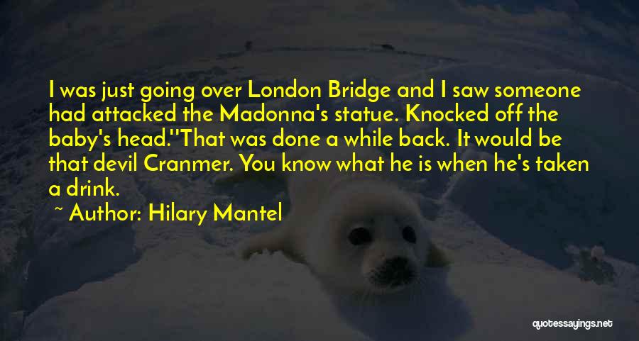 Hilary Mantel Quotes 1325773