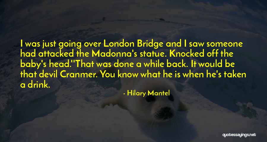 Hilary Mantel Quotes 1325773