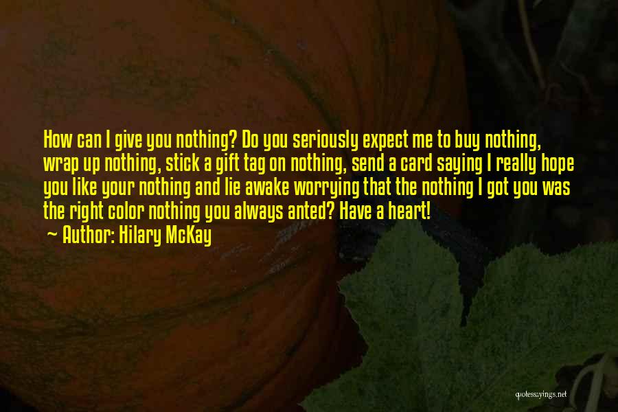 Hilary McKay Quotes 420323