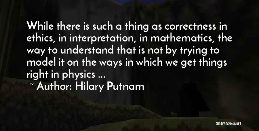 Hilary Putnam Quotes 1131390