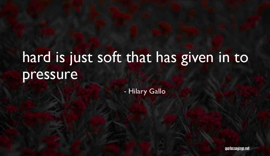 Hilary Quotes By Hilary Gallo
