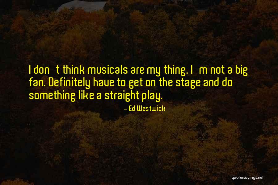 Hilbig Gmbh Quotes By Ed Westwick Hilbig Gmbh Quotes By Ed Westwick