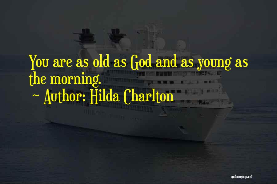 Hilda Charlton Quotes 1098389