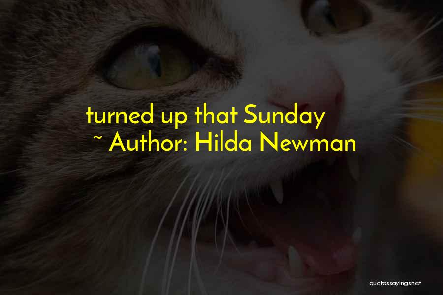 Hilda Newman Quotes 1021677