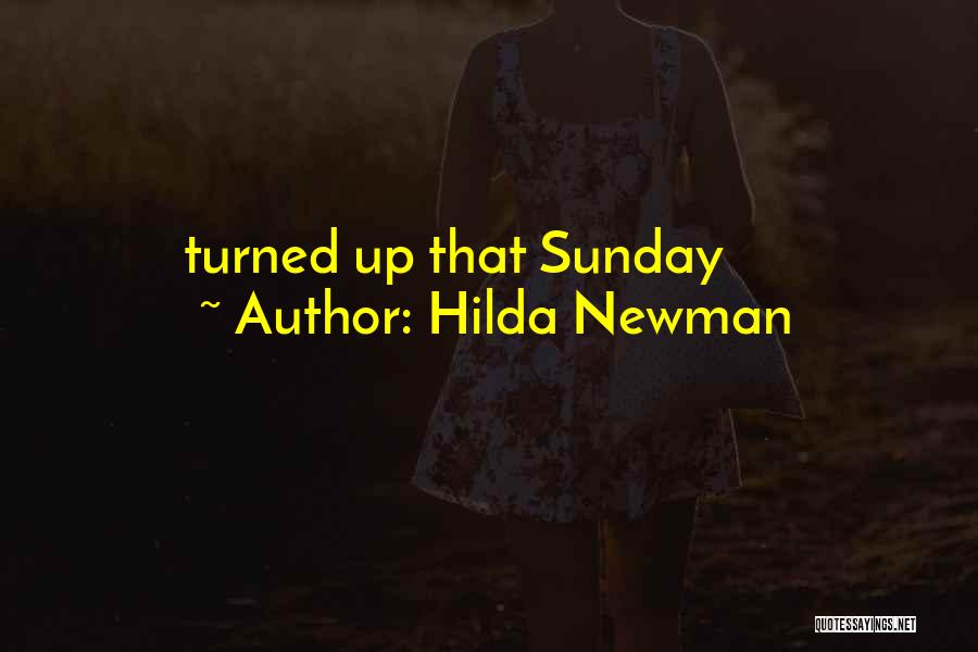 Hilda Quotes By Hilda Newman