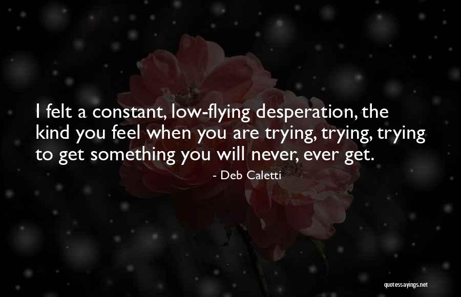 Hildebrando Saavedra Quotes By Deb Caletti Hildebrando Saavedra Quotes By Deb Caletti
