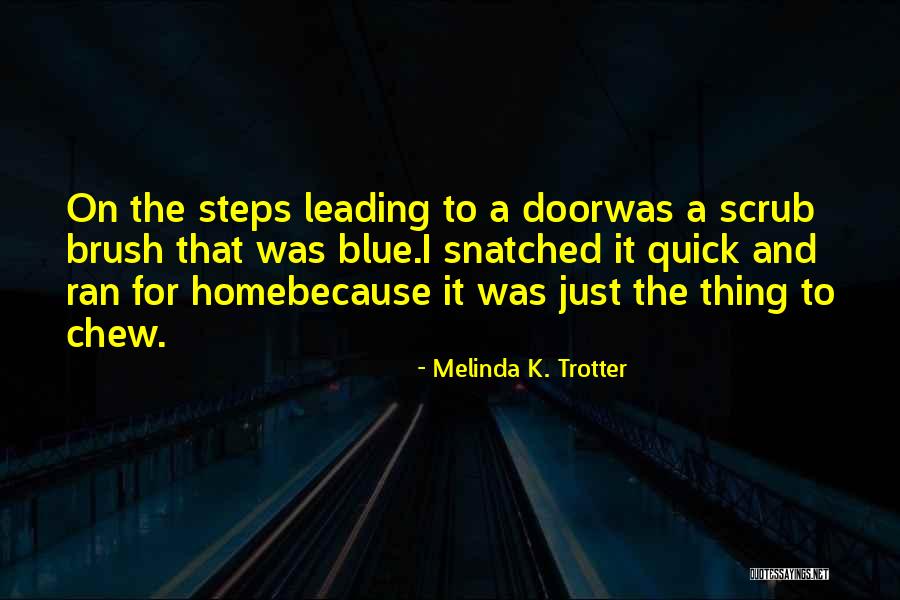 Hildebrando Y Quotes By Melinda K. Trotter Hildebrando Y Quotes By Melinda K. Trotter