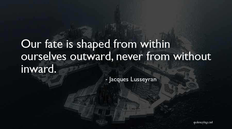 Hildner Artist Quotes By Jacques Lusseyran Hildner Artist Quotes By Jacques Lusseyran