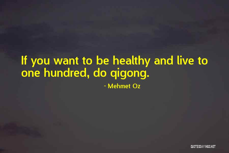 Hileras Redondas Quotes By Mehmet Oz Hileras Redondas Quotes By Mehmet Oz