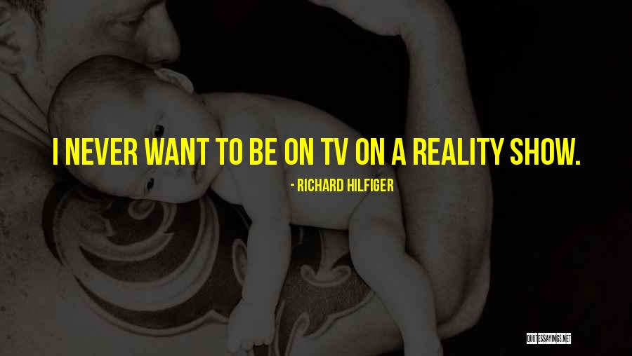 Hilfiger Quotes By Richard Hilfiger Hilfiger Quotes By Richard Hilfiger