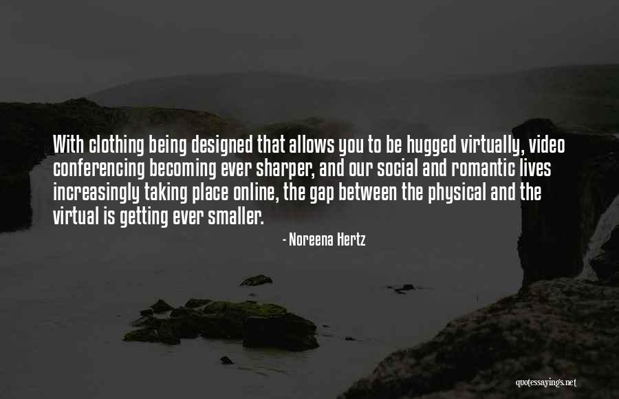Hilgart Realty Quotes By Noreena Hertz Hilgart Realty Quotes By Noreena Hertz