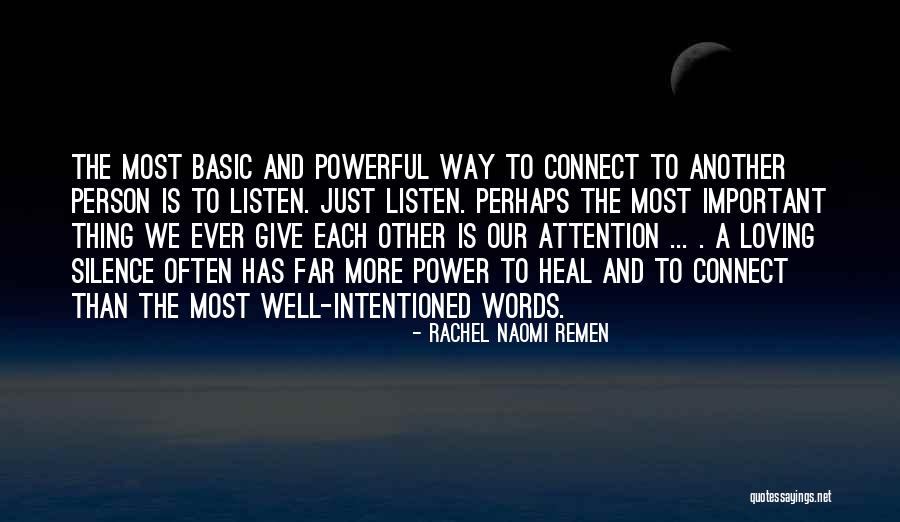 Hilito Quotes By Rachel Naomi Remen Hilito Quotes By Rachel Naomi Remen