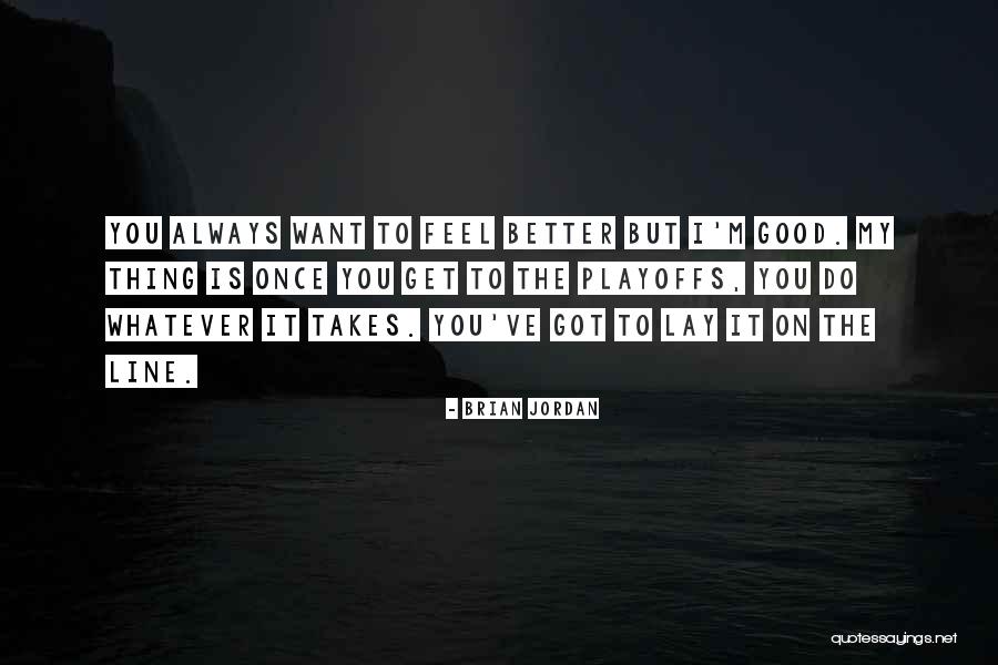 Hilkka Kurtti Quotes By Brian Jordan Hilkka Kurtti Quotes By Brian Jordan
