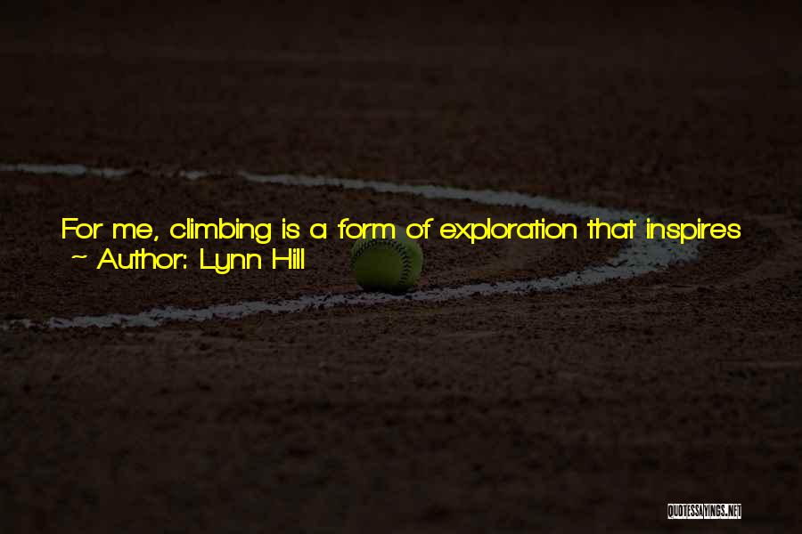 Hill Climbing Quotes By Lynn Hill