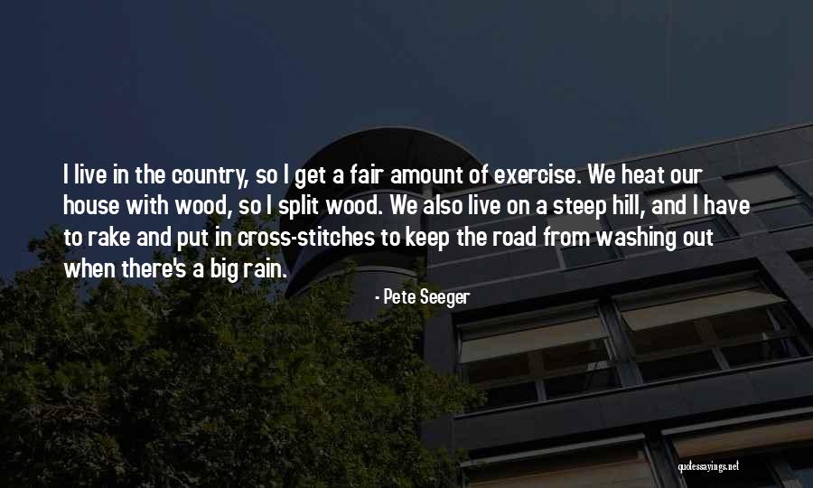 Hill Country Quotes By Pete Seeger Hill Country Quotes By Pete Seeger