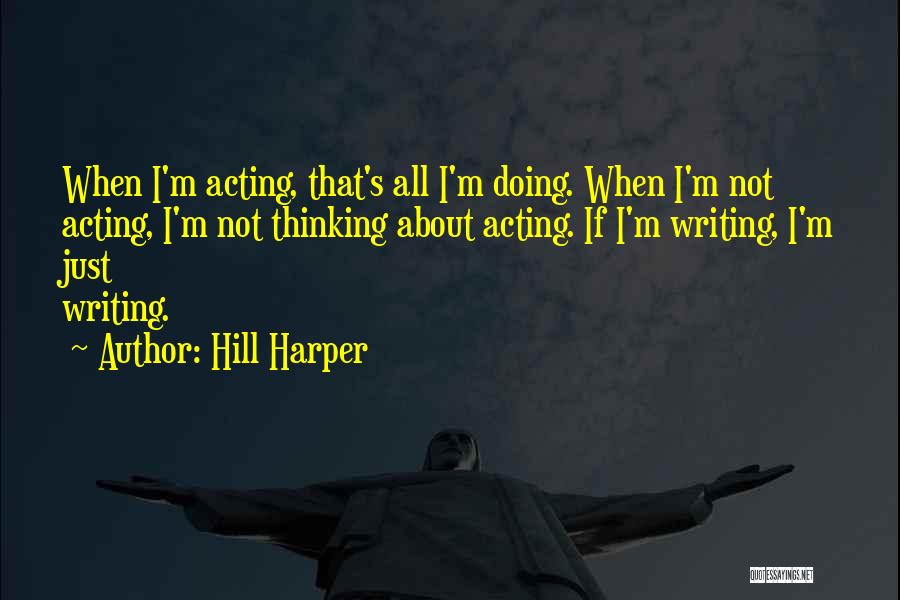 Hill Harper Quotes 1126775