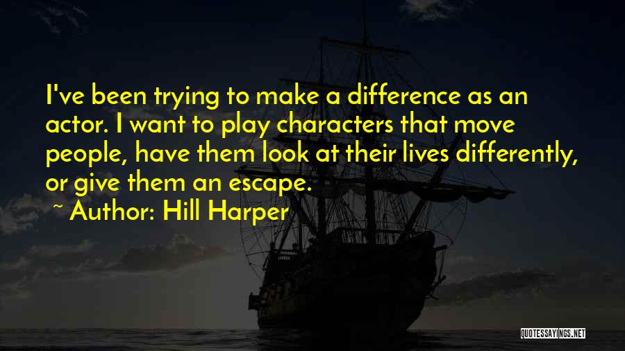 Hill Harper Quotes 844523