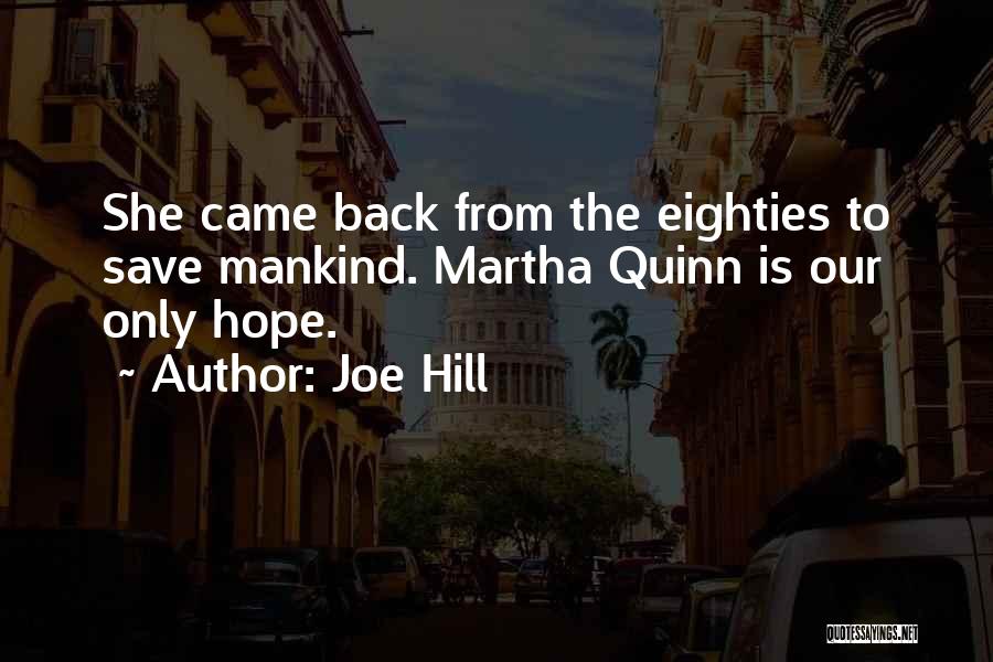 Hill Quotes By Joe Hill