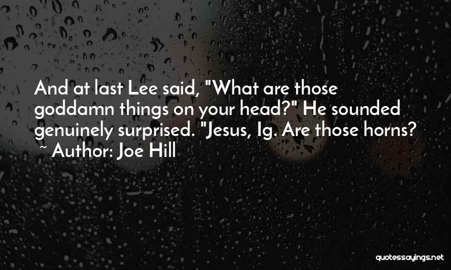 Hill Quotes By Joe Hill
