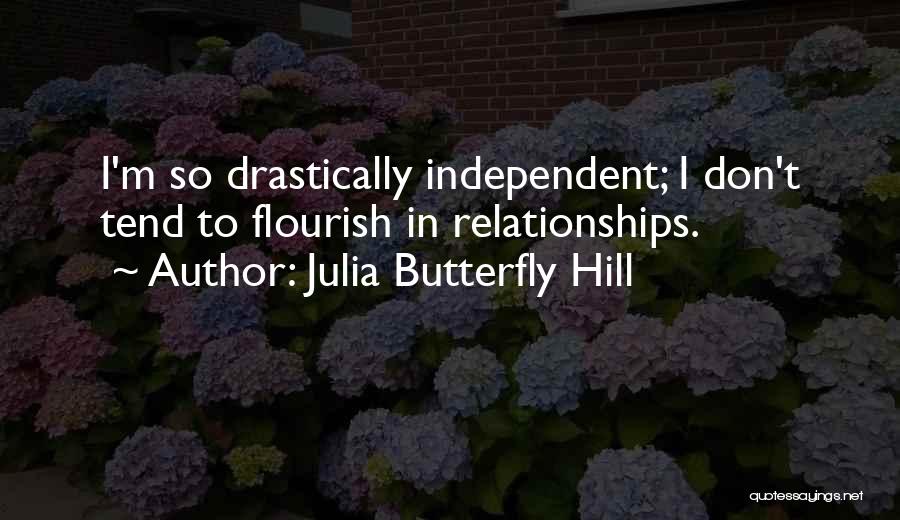 Hill Quotes By Julia Butterfly Hill