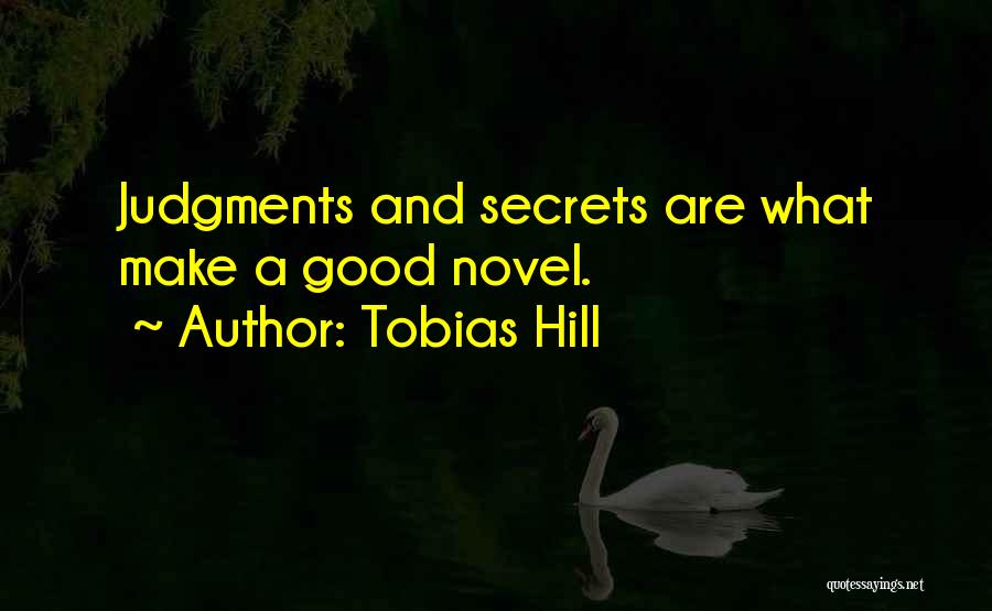 Hill Quotes By Tobias Hill