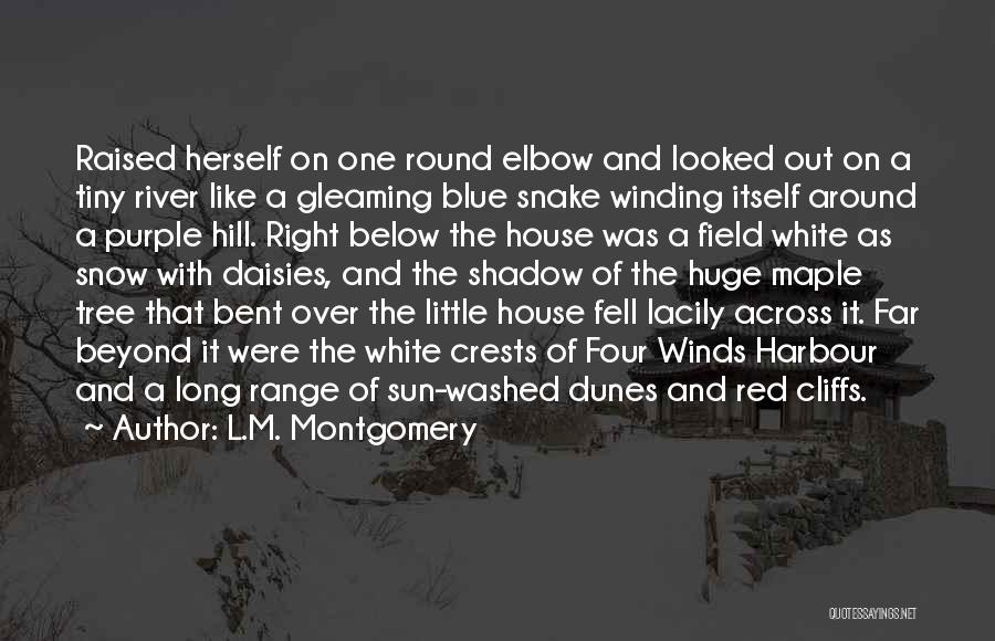 Hill Range Quotes By L.M. Montgomery