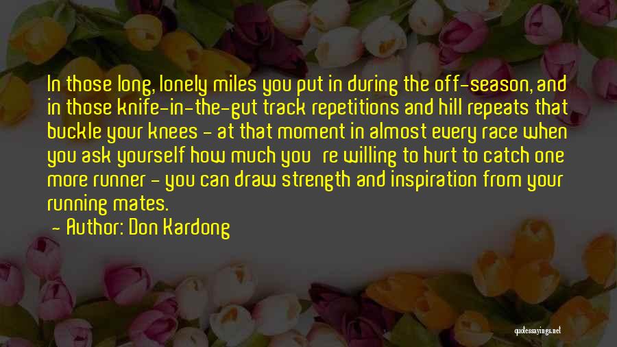 Hill Repeats Quotes By Don Kardong