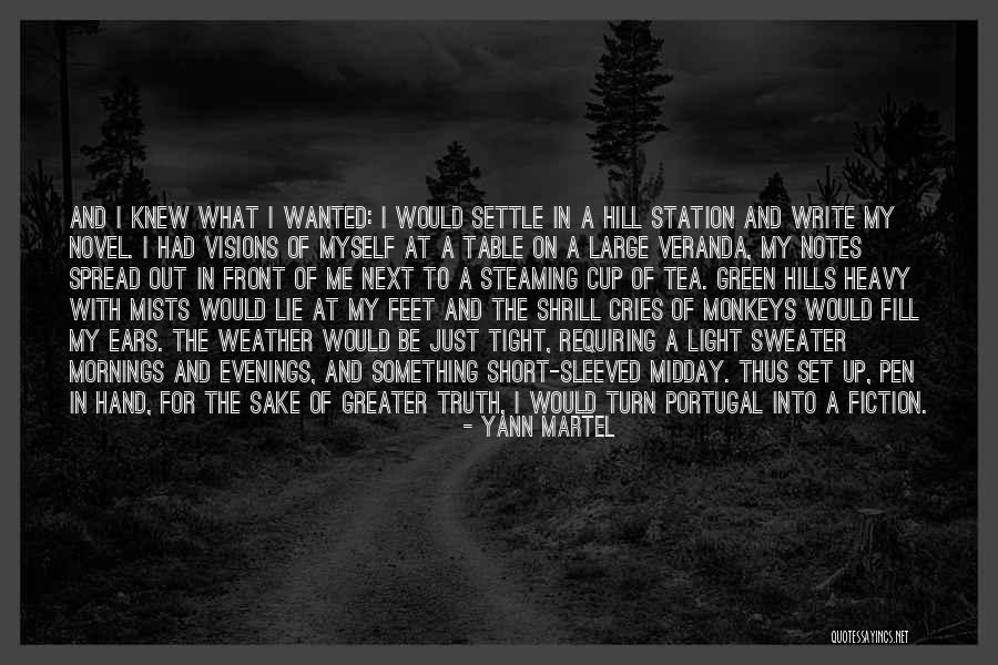 Hill Station Quotes By Yann Martel Hill Station Quotes By Yann Martel