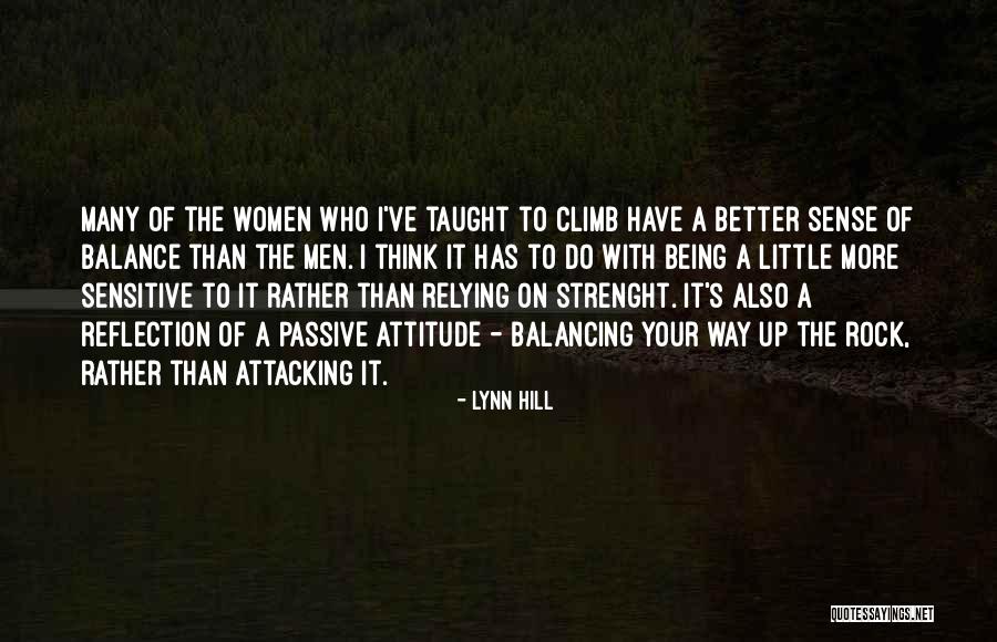 Hill We Climb Quotes By Lynn Hill Hill We Climb Quotes By Lynn Hill