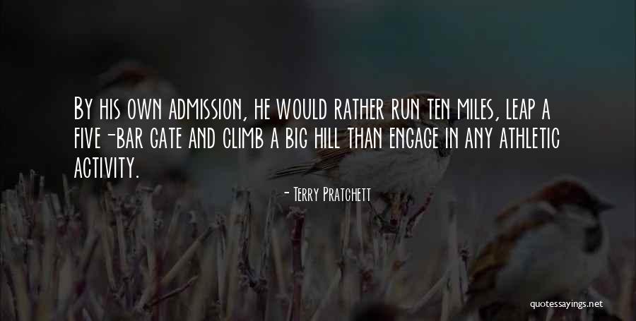 Hill We Climb Quotes By Terry Pratchett Hill We Climb Quotes By Terry Pratchett