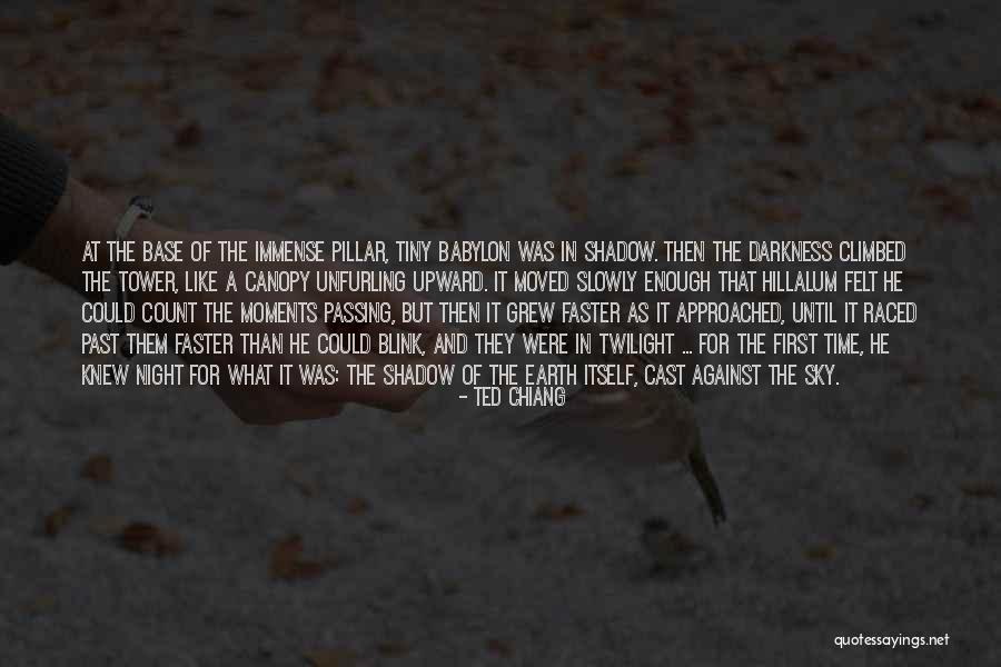 Hillalum Quotes By Ted Chiang Hillalum Quotes By Ted Chiang