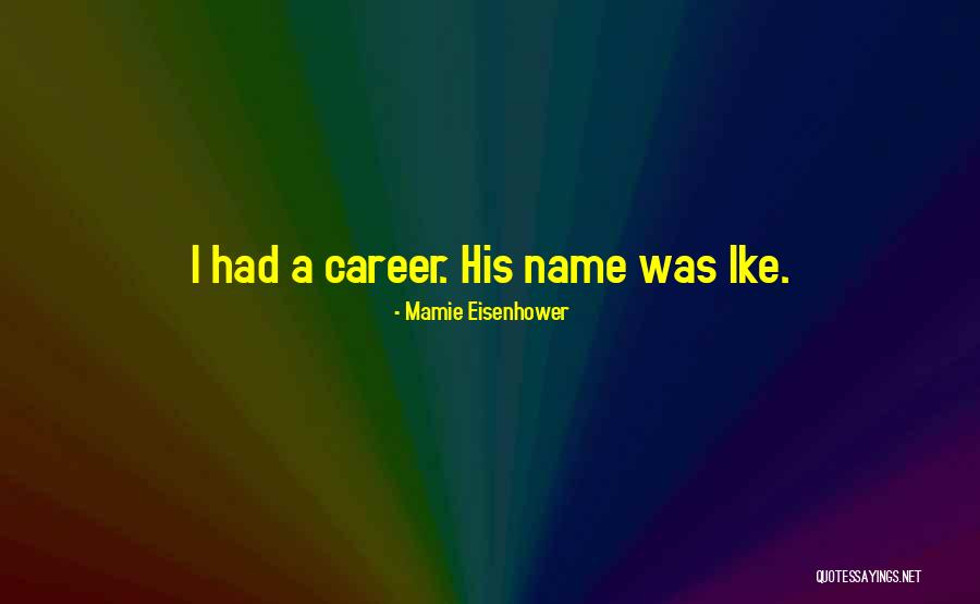 Hillam Wix Quotes By Mamie Eisenhower Hillam Wix Quotes By Mamie Eisenhower