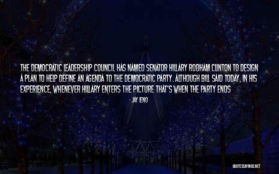 Hillary Clinton Democratic Quotes By Jay Leno Hillary Clinton Democratic Quotes By Jay Leno