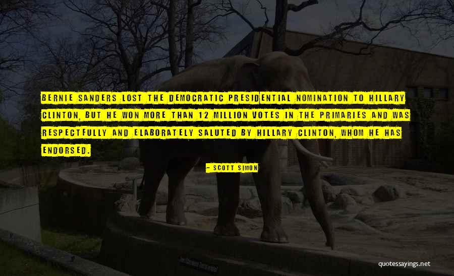 Hillary Clinton Democratic Quotes By Scott Simon Hillary Clinton Democratic Quotes By Scott Simon
