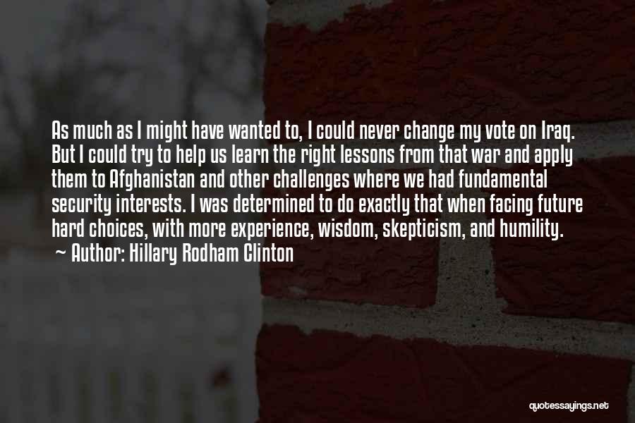 Hillary Clinton Iraq War Quotes By Hillary Rodham Clinton