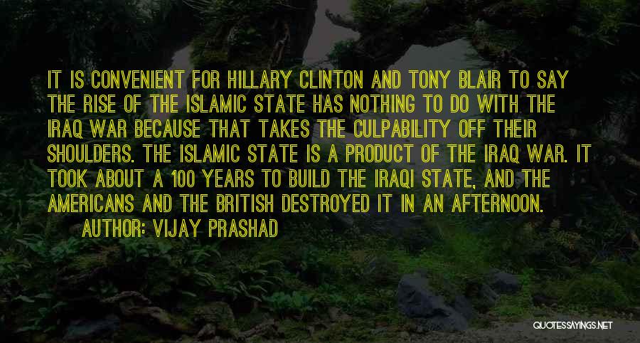 Hillary Clinton Iraq War Quotes By Vijay Prashad