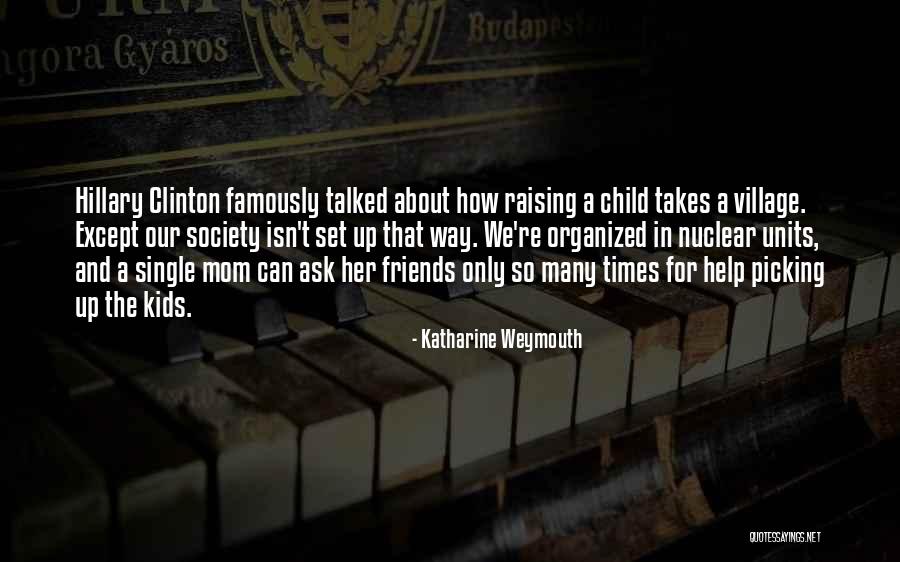 Hillary Clinton It Takes A Village Quotes By Katharine Weymouth