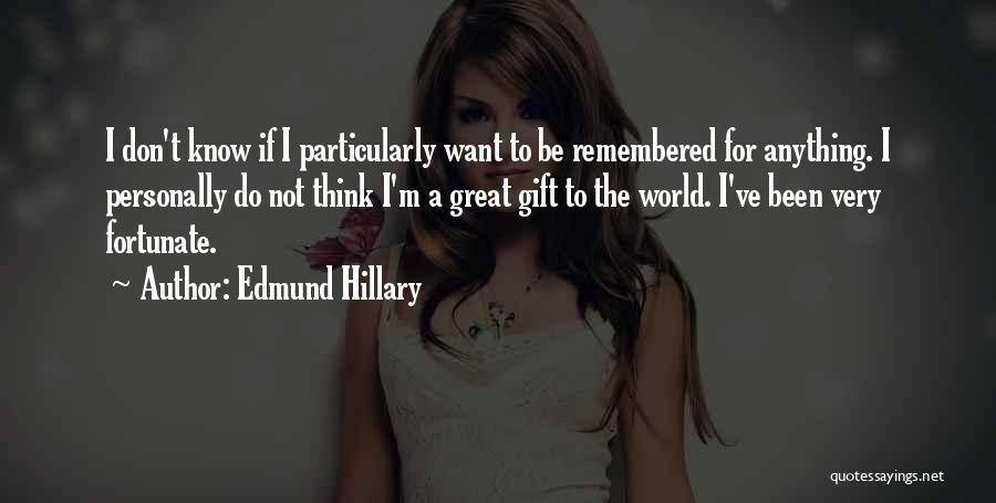 Hillary Edmund Quotes By Edmund Hillary