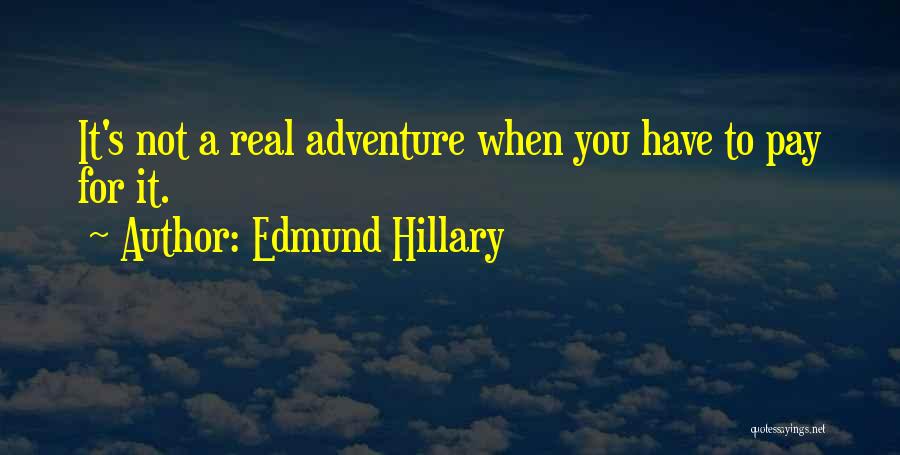 Hillary Edmund Quotes By Edmund Hillary