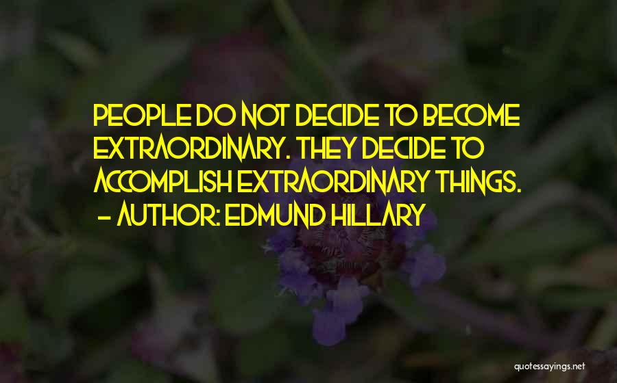 Hillary Edmund Quotes By Edmund Hillary