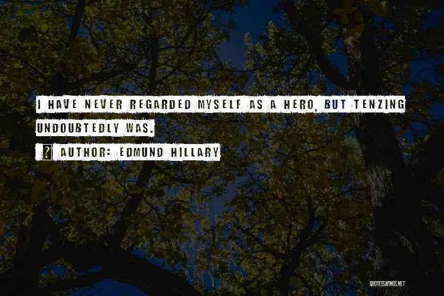 Hillary Edmund Quotes By Edmund Hillary