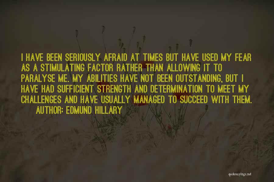 Hillary Edmund Quotes By Edmund Hillary