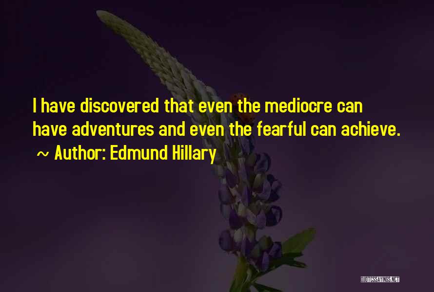 Hillary Edmund Quotes By Edmund Hillary