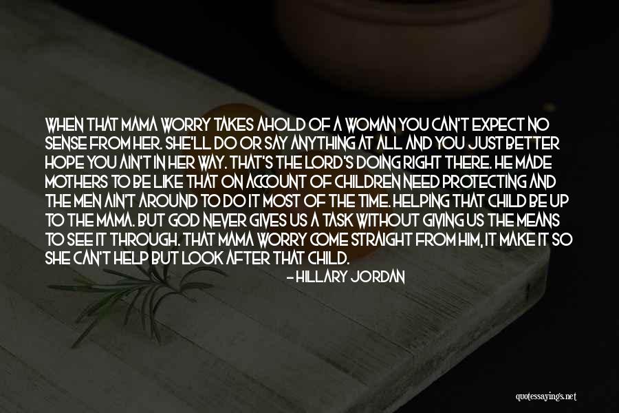 Hillary Jordan Quotes 1410251 Hillary Jordan Quotes 1410251
